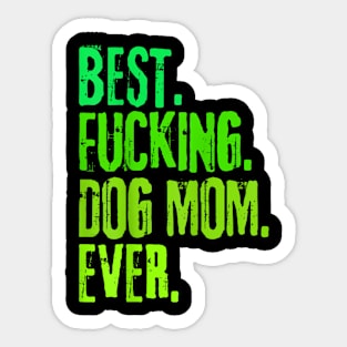 Best  Dog Mom  Mother's Day Sticker